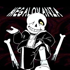 -MEGALOVANIA-