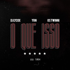 DJ Lycox X YRN X Os Twinni - O Que Isso