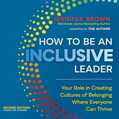 [VIEW] PDF 💛 How to Be an Inclusive Leader (Second Edition): Your Role in Creating C