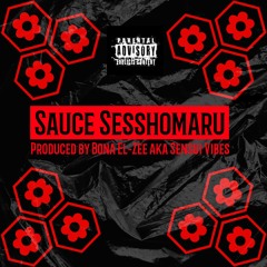 Sauce Sesshomaru (Produced by Bona El-Zee)