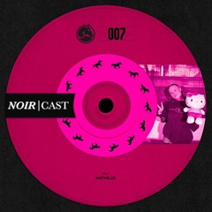 Noir Cast #7 - Mathilda