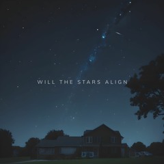 Will The Stars Align
