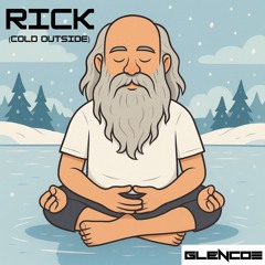 RICK (Cold Outside)