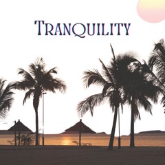 Tranquility