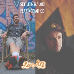 Settle In W/ Loki Feat. Kodiak Kid :: 2BBBFM