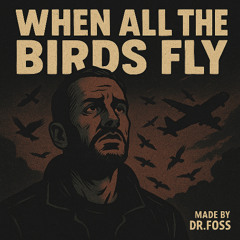 When all the birds fly