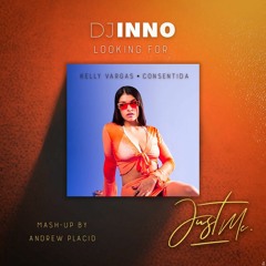 DJ Inno, Kelly Vargas - Looking For & Consentida (mash-up by Andrew Placid) FREE DOWNLOAD