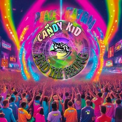Candy Kid - Find The Feeling [Out on Ravers Only Records]