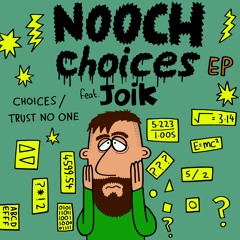 Nooch - Choices EP ft Joik [Premieres] [Forthcoming Juno Download 27.10]💧