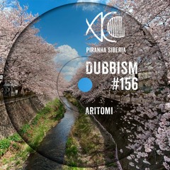 DUBBISM #156 - Aritomi