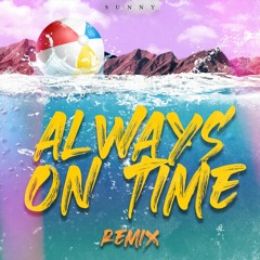 Always On Time Remix