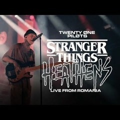 Stranger Things x Twenty One Pilots (Heathens)