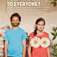 [GET] EPUB 📍 Does This Happen to Everyone?: A Budding Adult's Guide to Puberty by  J