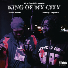 King Of My City (feat. R2r Moe)