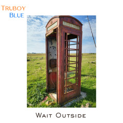 Wait Outside