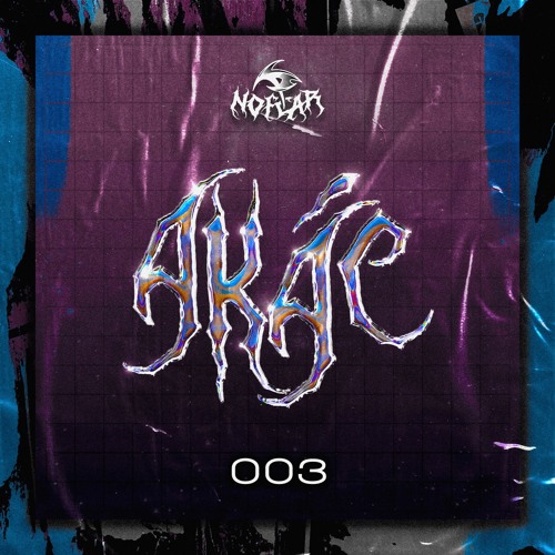 NOFEARCAST 003 by AKÁC
