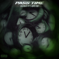 AleBen - Pass Time (Feat. CapoYQX)
