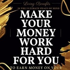 $PDF$/READ⚡ MAKE YOUR MONEY WORK HARD FOR YOU: LEVERAGE AND MAX FUND INDEXED UNIVERSAL LIFE (IU