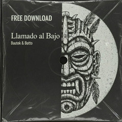 LLamado al bajo - Bautek & Botto [FREE DOWNLOAD]