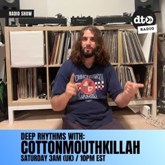 Deep Rhythms #024 with Cottonmouthkillah