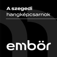 embör podcast - Égető Márió s01 e07