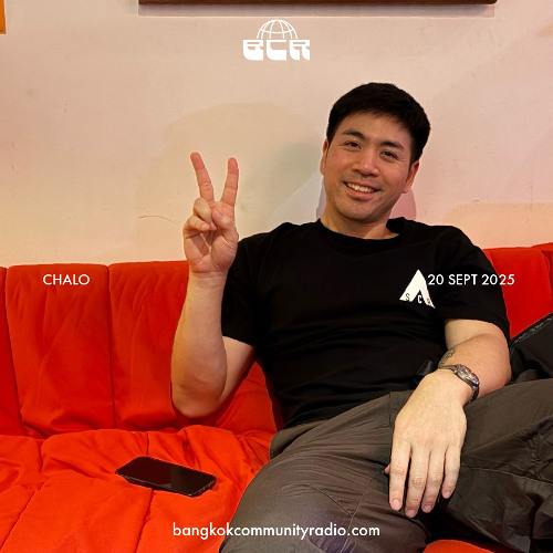 Chalo - 20th September 2025 | Bangkok Community Radio