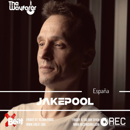 The Wayfarer Radioshow #105 - Guest Mix Jakepool (España)