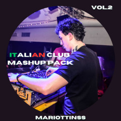 ITALIAN CLUB MASHUP PACK VOL.2 MARIOTTINSS *FREE DOWNLOAD*