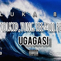 LUKA 84 -UGAGASI FT TOLKID,YUNG LEE&LIL PERCEE.mp3