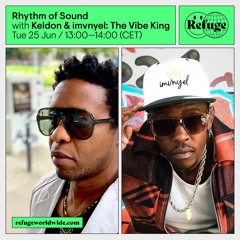 Rhythm of Sound - Keldon & imvnyel: The Vibe King - 25 Jun 2024