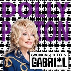 Dolly Parton vs. 2 Trust - 9 To 5 (GABRI*L Rework)