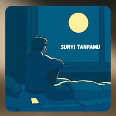 🎶 Sunyi Tanpamu