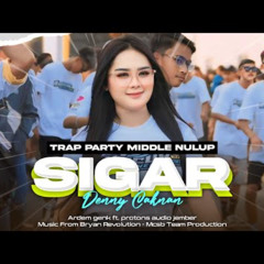 DJ SIGAR - STYLE TRAP PARTY MODE NULUP❗ FYP TIKTOK BY MCSB PRODUCTION