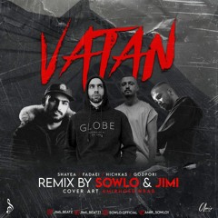 Vatan Remix By_(SOWLO&JIMI)| (وطن)