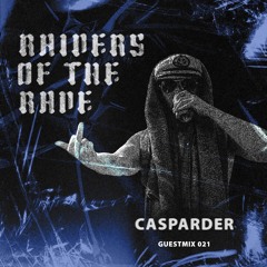 RAIDER OF THE RAVE [021] - Casparder