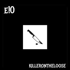 KILLERONTHELOOSE