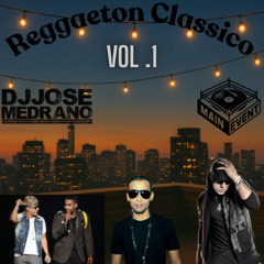 Reggaeton Classico Vol. 1  -  DJ Jose Medrano
