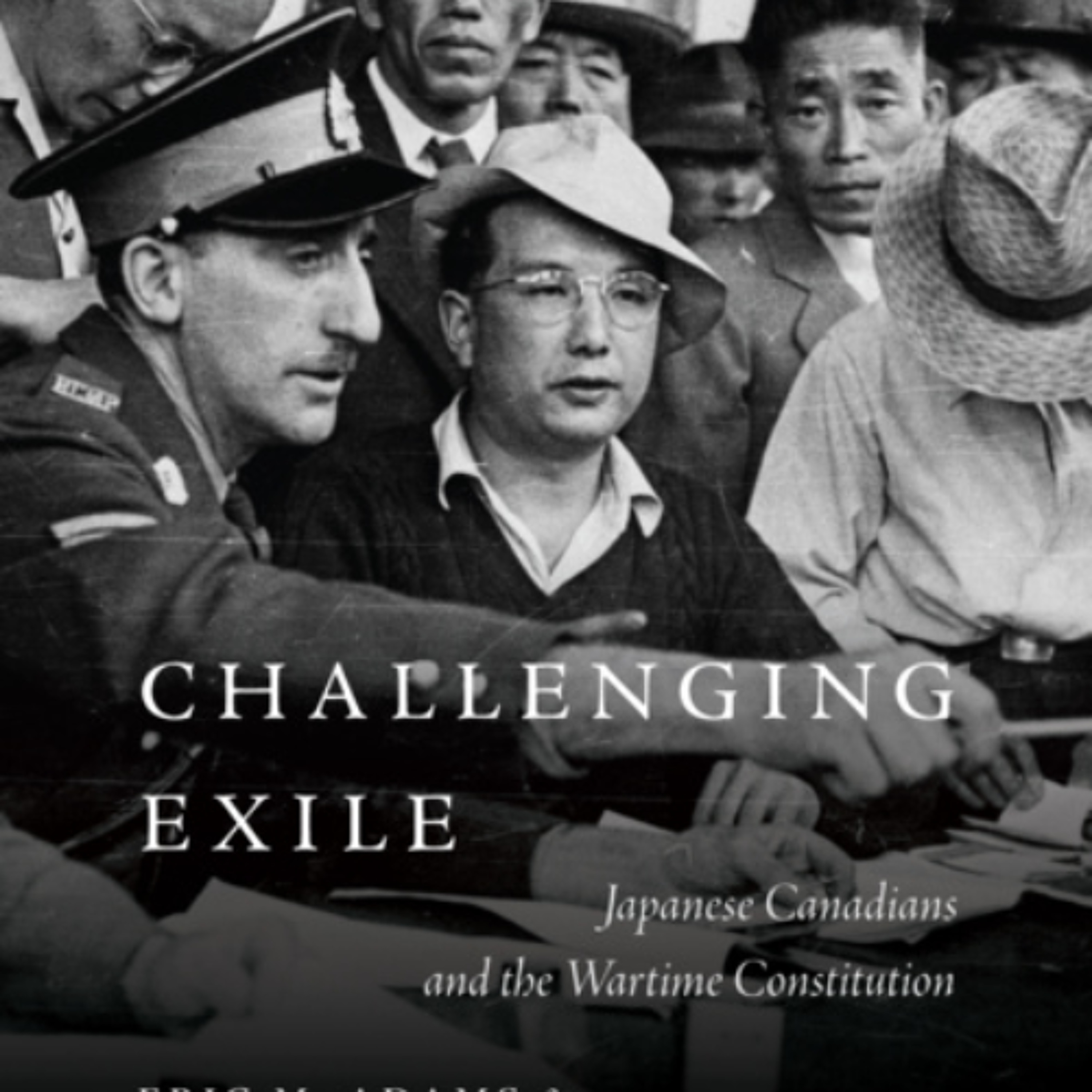 Challenging Exile: Japanese Canadians and the Wartime Constitution episode artwork