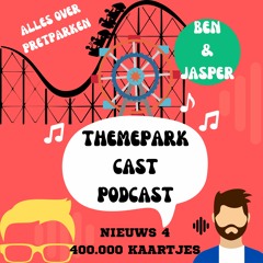 ThemePark Cast | EP12 | Nieuws 4 | 400.000 tickets