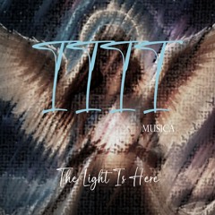1111 MUSICA - The Light Is Here (Original Mix)