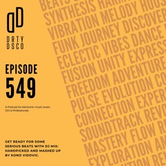 Dirty Disco 549: The Pulse of Electronic Beats 🎧 Ft. Aura Safari, Jimi Tenor, Jesse Bru