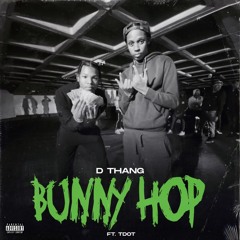 Bunny Hop (feat. Tdot)