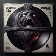 Of Passion X Lille - Overshall (Free DL)