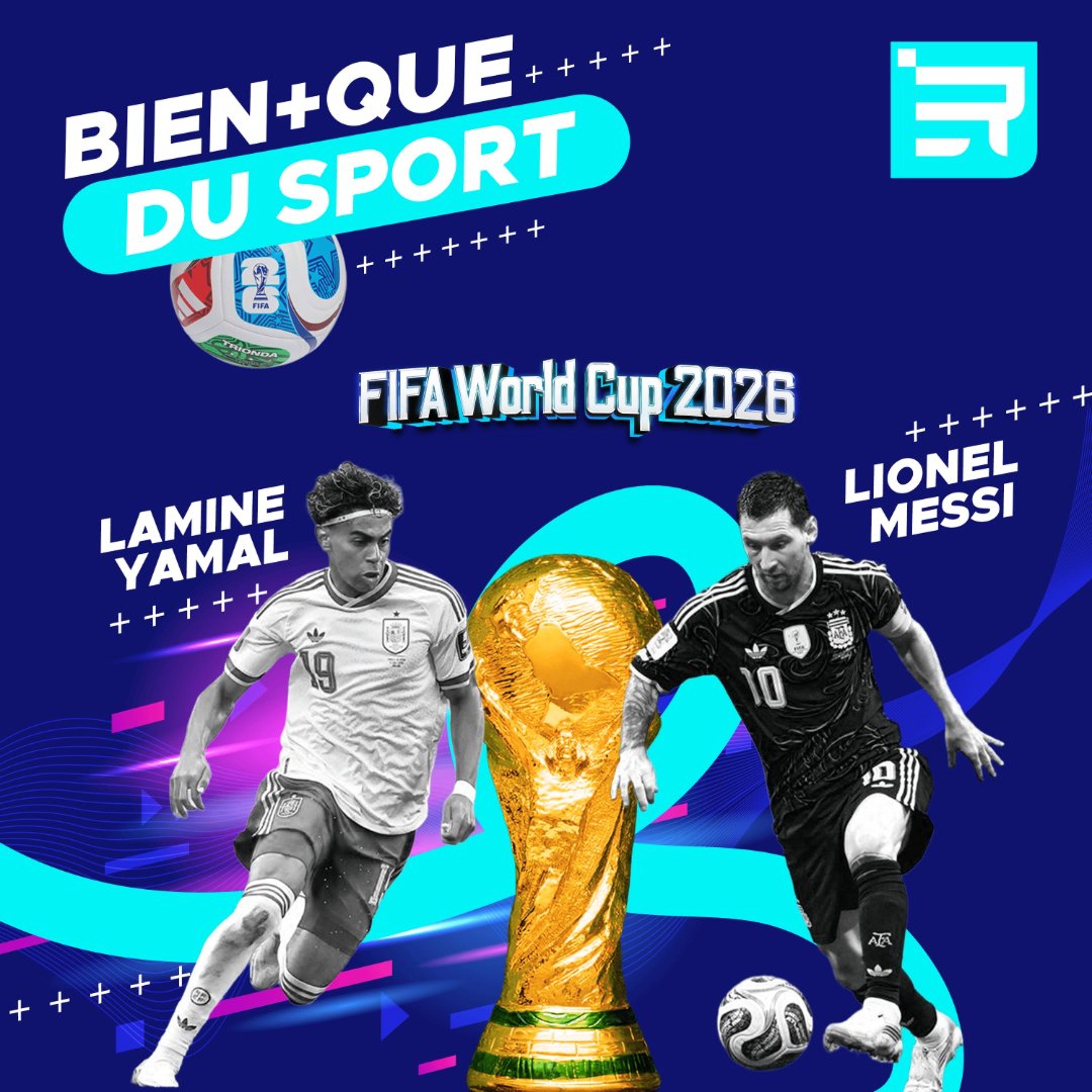 BIEN + QUE DU SPORT spécial FIFA WORLD CUP 2026 #7 episode artwork