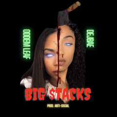 Big $tacks Ft DejBae Prod. Anti-Social