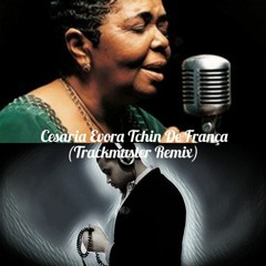 Cesaria Evora - Tchon De França (Trackmaster Remix)
