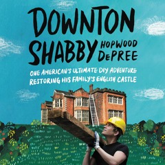 DOWNTON SHABBY by Hopwood DePree
