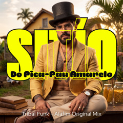 Sítio da Pica e do Pau - Funk Eletrônico Proibidão (Original Mix)
