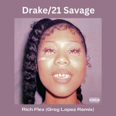 Rich Flex (Greg Lopez Remix)