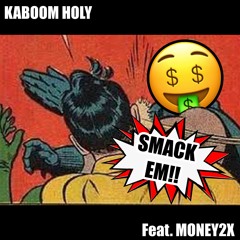 Smack Em Feat. Money2x